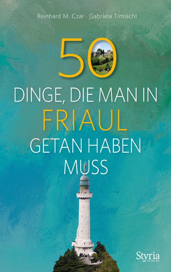 50 Dinge, die man in Friaul getan haben muss Cover 