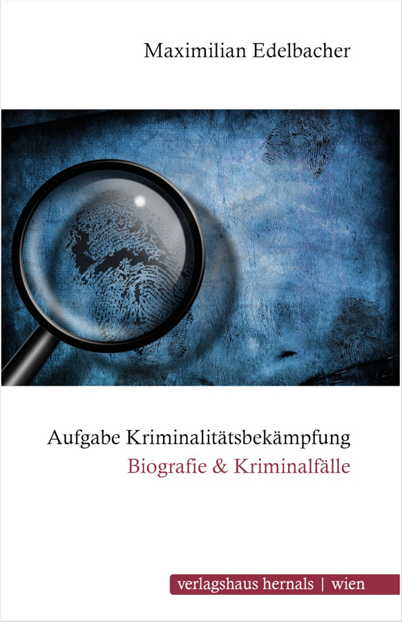 Maximilian Edelbacher, Aufgabe Kriminalitätsbekänpfung, Cover